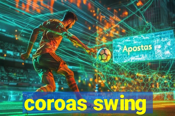 coroas swing